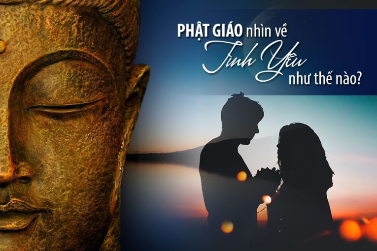 tinh-yeu-nhu-the-nao-qua-cai-nhin-cua-phat-giao-bia-1-765x510