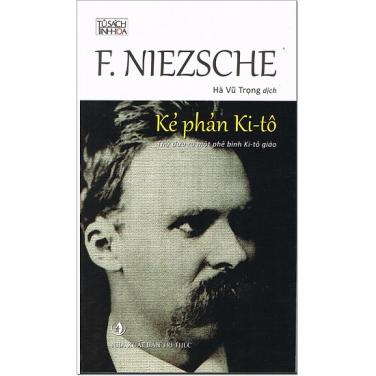 Kẻ phản Kitô - Friedrich Nietzsche