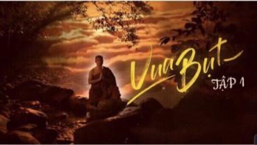 'Vua Bụt' Phật Hoàng Trần Nhân Tông - Tập 1